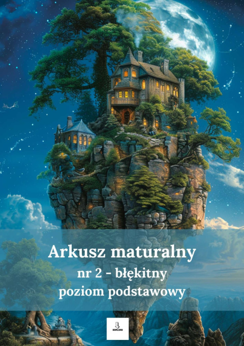 Arkusz maturalny nr 2 - błękitny - poziom podstawowy