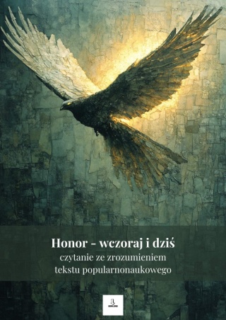 Czytanie ze zrozumieniem tekstu popularnonaukowego - Honor - wczoraj i dziś ebook]