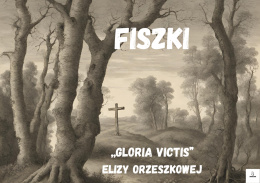 Fiszki - "Gloria victis" E. Orzeszkowa
