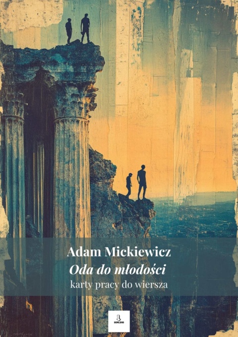 Karty pracy do wiersza - Adam Mickiewicz "Oda do młodości" [ebook]