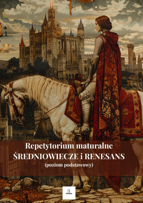 Repetytorium maturalne - średniowiecze i renesans