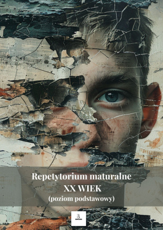 Repetytorium maturalne - XX wiek