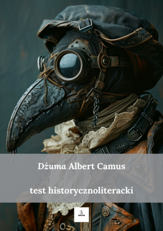Test historycznoliteracki - "Dżuma" Albert Camus