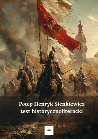 Test historycznoliteracki - "Potop" Henryk Sienkiewicz