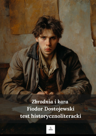 Test historycznoliteracki "Zbrodnia i kara" F. Dostojewski