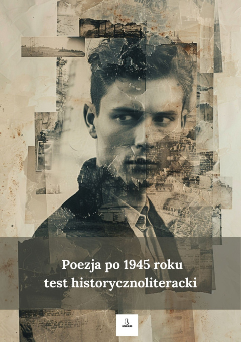 Test historycznoliteracki - poezja po 1945 roku