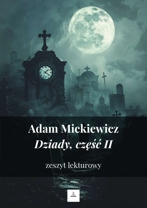 Zeszyt lekturowy - "Dziady, cz. II" Adam Mickiewicz