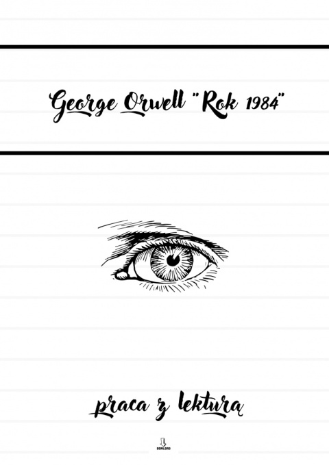 Zeszyt lekturowy George Orwell "Rok 1984"