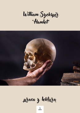 Zeszyt lekturowy "Hamlet" William Szekspir