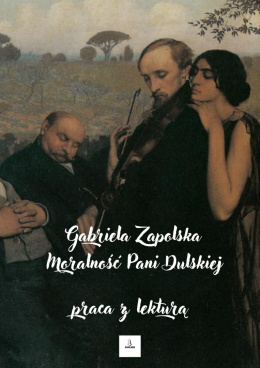 Zeszyt lekturowy - "Moralność Pani Dulskiej" Gabriela Zapolska