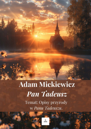 Zeszyt lekturowy - "Pan Tadeusz" - Opisy przyrody.