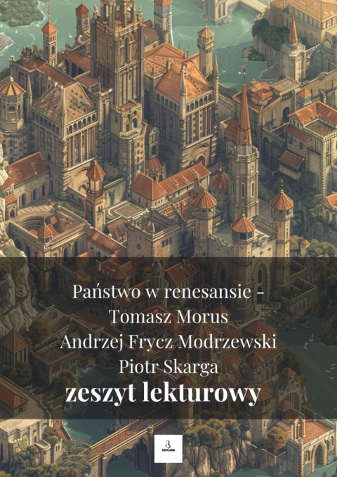 Zeszyt lekturowy - T. Morus, A. Frycz Modrzewski, P. Skarga