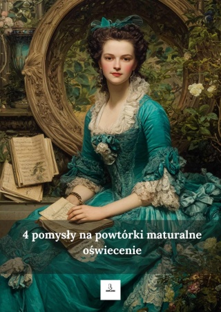 4 pomysły na powtórki maturalne - oświecenie [ebook]