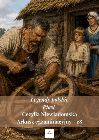 Arkusz egzaminacyjny e8 - "Piast" C. Niewiadomska [ebook]