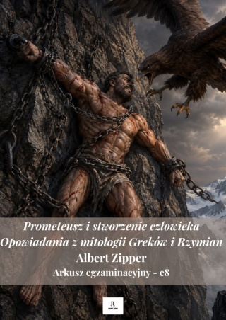 Arkusz egzaminacyjny e8 - "Prometeusz" A. Zipper [ebook]