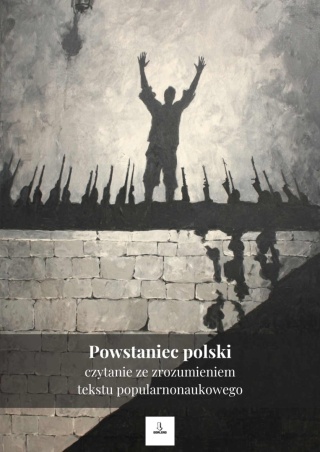 Czytanie ze zrozumieniem tekstu popularnonaukowego - Powstaniec polski [ebook]