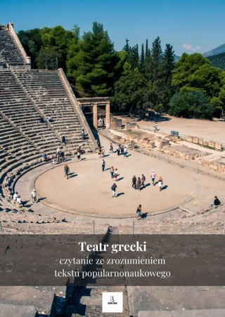 Czytanie ze zrozumieniem tekstu popularnonaukowego - Teatr grecki [ebook]