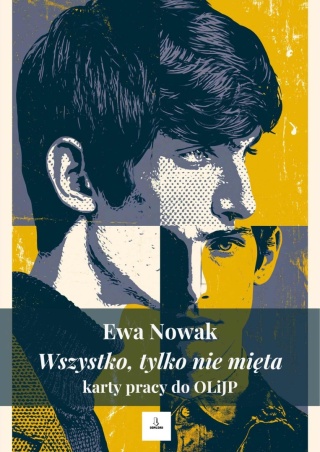 Karty pracy do OLiJP - E. Nowak "Wszystko, tylko nie mięta" [ebook]