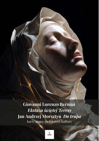 Karty pracy do tekstów kultury - G.L. Bernini "Ekstaza świętej Teresy", J.A. Morsztyn "Do trupa" [ebook]