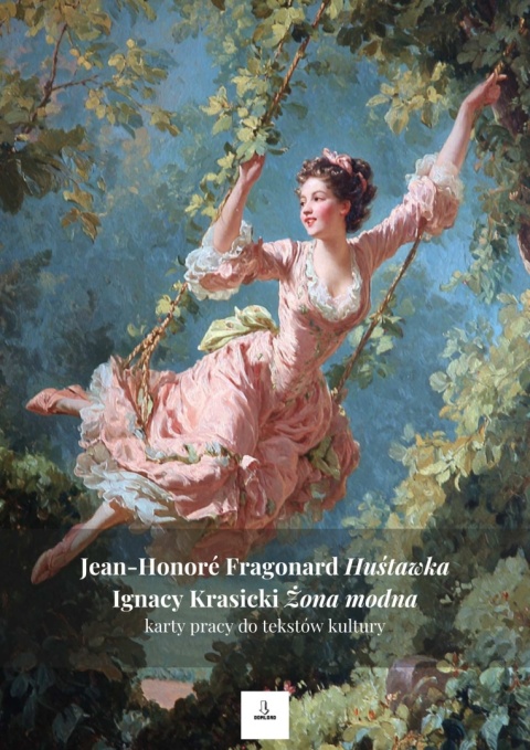 Karty pracy do tekstów kultury - J.-H. Fragonard "Huśtawka", I. Krasicki "Żona modna" [ebook]