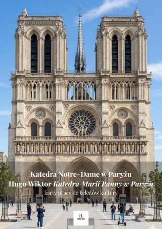 Karty pracy do tekstów kultury - Katedra Notre-Dame w Paryżu, W. Hugo "Katedra Marii Panny w Paryżu" [ebook]