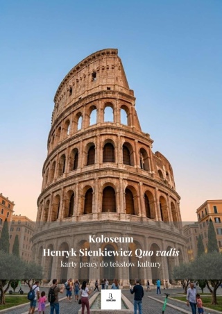 Karty pracy do tekstów kultury - Koloseum, H. Sienkiewicz "Quo vadis" [ebook]