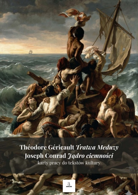 Karty pracy do tekstów kultury - T. Géricault "Tratwa Meduzy", J. Conrad "Jądro ciemności" [ebook]