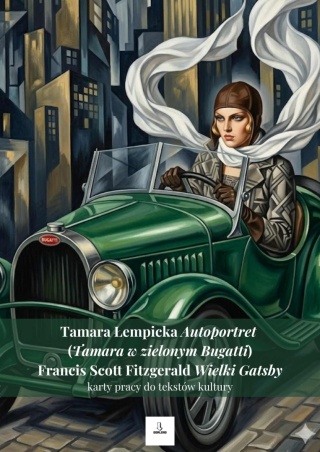 Karty pracy do tekstów kultury - T. Łempicka "Autoportret", F.S. Fitzgerald "Wielki Gatsby" [ebook]