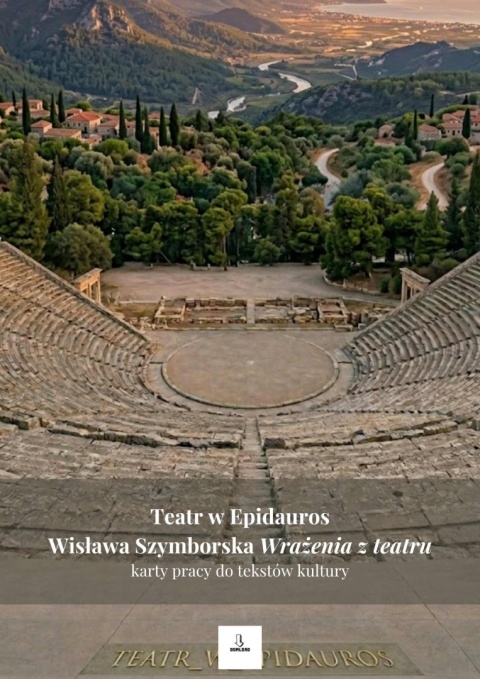 Karty pracy do tekstów kultury - Teatr w Epidauros, W. Szymborska "Wrażenia z teatru" [ebook]