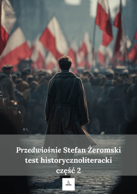 Test historycznoliteracki nr 2 - "Przedwiośnie" Stefan Żeromski [ebook]