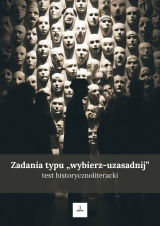 Test historycznoliteracki - pytania typu "wybierz-uzasadnij" [ebook]