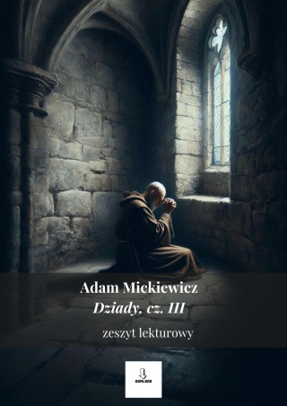 Zeszyt lekturowy - "Dziady, cz. III" Adam Mickiewicz [ebook]