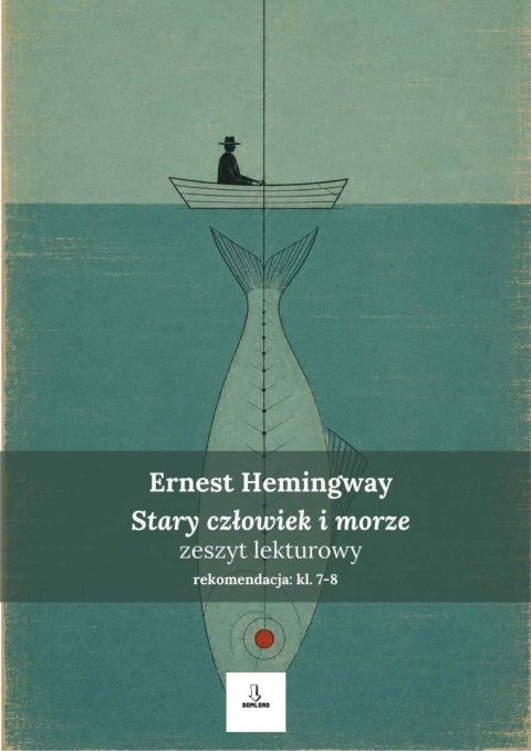 Zeszyt lekturowy - Ernest Hemingway "Stary człowiek i morze"
