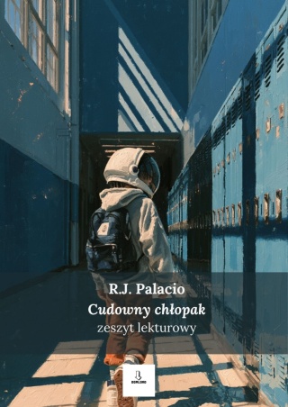 Zeszyt lekturowy -R.J. Palacio "Cudowny chłopak" [ebook]