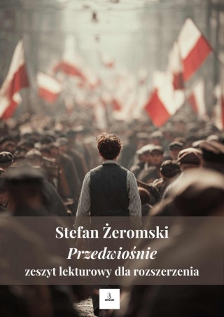 Zeszyt lekturowy dla rozszerzenia - Stefan Żeromski "Przedwiośnie" [ebook]