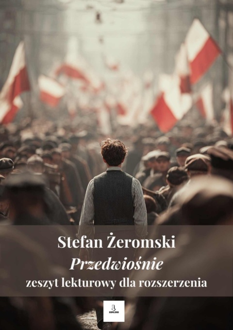 Zeszyt lekturowy dla rozszerzenia - Stefan Żeromski "Przedwiośnie" [ebook]
