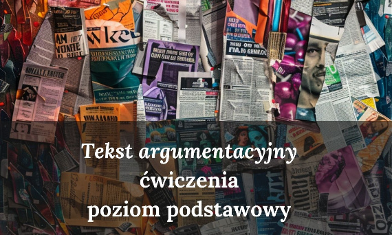 Tekst argumentacyjny!? - My wiemy, jak go napisać!!!