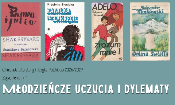 OLiJP 2026/2027 - Młodzieńcze uczucia i dylematy